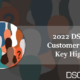 2022 DSCI New Customer Expectations Survey Results